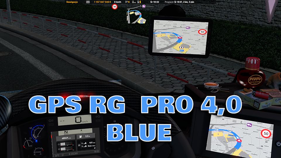 Få kontrol Tilladelse Ekspression GPS RG PRO BLUE v4.0 ETS2 - Euro Truck Simulator 2 Mods | American Truck  Simulator Mods