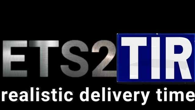 TIR Realistic Delivery Time v1.0 ETS2